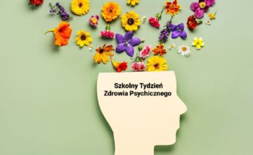 SZKOLNY TYDZIEŃ ZDROWIA PSYCHICZNEGO